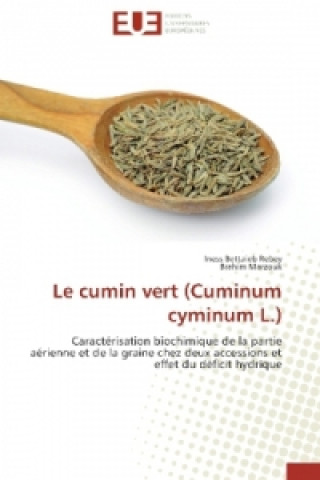 Libro Le cumin vert (Cuminum cyminum L.) Iness Bettaieb Rebey