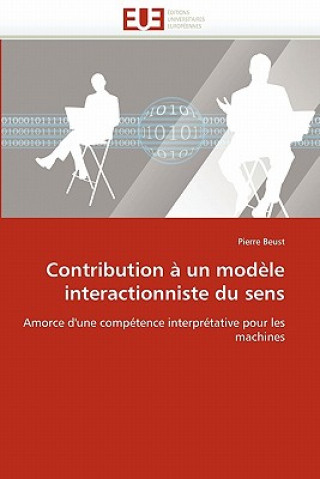 Kniha Contribution   Un Mod le Interactionniste Du Sens Pierre Beust