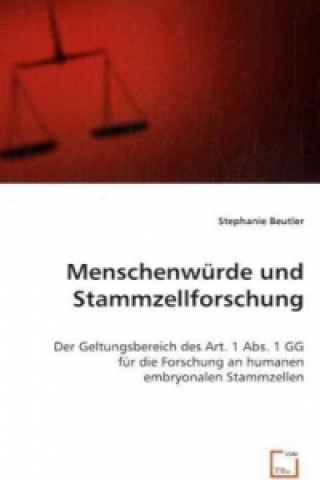 Könyv Menschenwürde und Stammzellforschung Stephanie Beutler