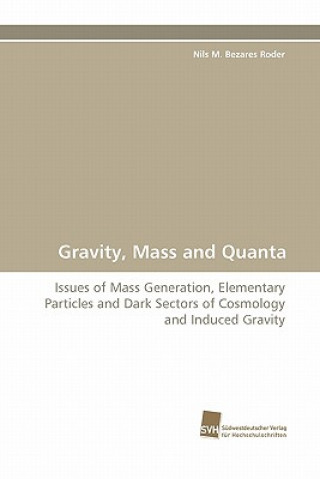 Kniha Gravity, Mass and Quanta Nils M. Bezares Roder