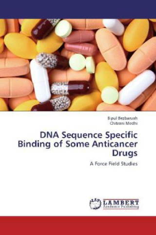 Carte DNA Sequence Specific Binding of Some Anticancer Drugs Bipul Bezbaruah