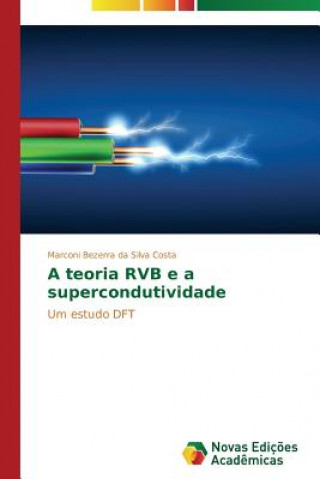 Könyv teoria RVB e a supercondutividade Marconi Bezerra da Silva Costa