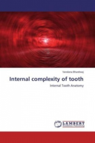 Könyv Internal complexity of tooth Vandana Bhardwaj