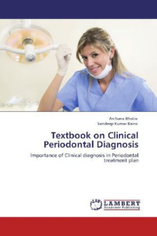 Книга Textbook on Clinical Periodontal Diagnosis Archana Bhatia