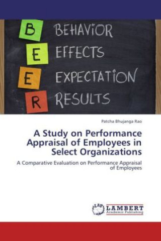 Libro A Study on Performance Appraisal of Employees in Select Organizations Patcha Bhujanga Rao