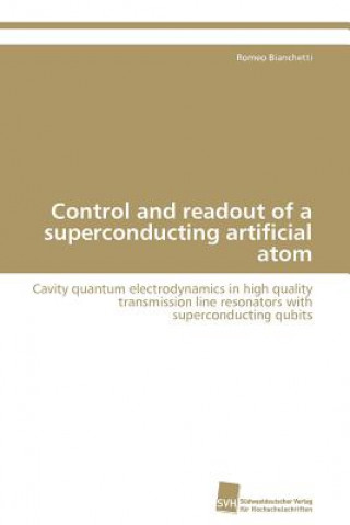 Kniha Control and readout of a superconducting artificial atom Romeo Bianchetti