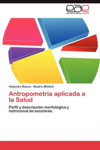 Книга Antropometria Aplicada a la Salud Alejandro Bianco