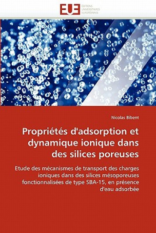 Könyv Proprietes d''adsorption et dynamique ionique dans des silices poreuses Nicolas Bibent