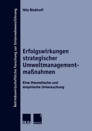 Könyv Erfolgswirkungen Strategischer Umweltmanagementmassnahmen Nils Bickhoff