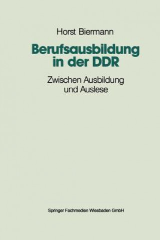 Knjiga Berufsausbildung in Der Ddr Horst Biermann