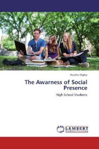 Knjiga The Awarness of Social Presence Heather Bigley