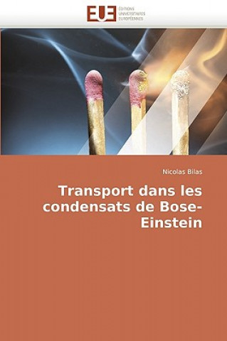 Kniha Transport Dans Les Condensats de Bose-Einstein Nicolas Bilas