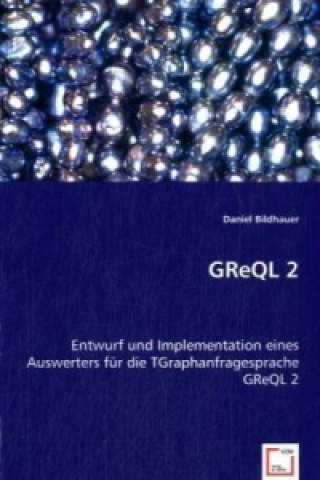 Könyv GReQL 2 Daniel Bildhauer