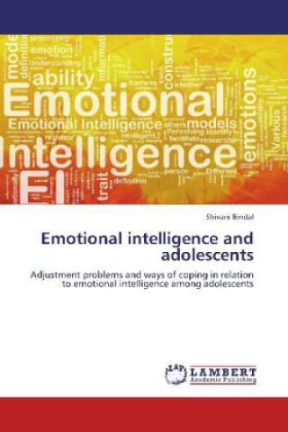 Carte Emotional intelligence and adolescents Shivani Bindal