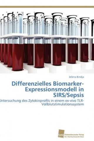Kniha Differenzielles Biomarker-Expressionsmodell in SIRS/Sepsis Jelena Bindja