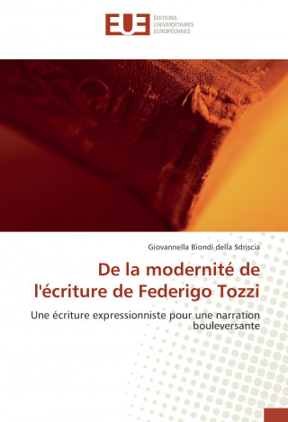 Livre De la modernité de l'écriture de Federigo Tozzi Giovannella Biondi della Sdriscia