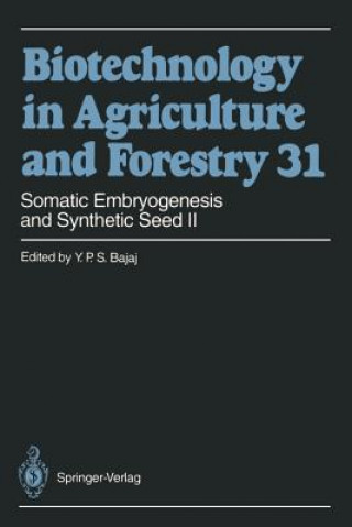 Carte Somatic Embryogenesis and Synthetic Seed II Professor Dr. Y. P. S. Bajaj