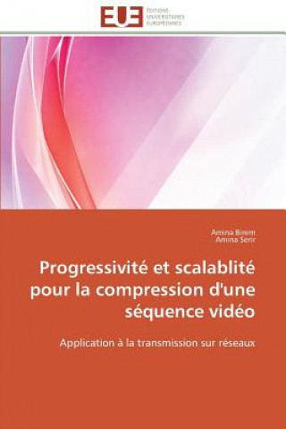 Kniha Progressivit  Et Scalablit  Pour La Compression d'Une S quence Vid o Amina Birem