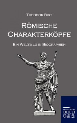 Livre Roemische Charakterkoepfe Theodor Birt