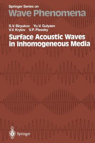 Kniha Surface Acoustic Waves in Inhomogeneous Media Sergey V. Biryukov