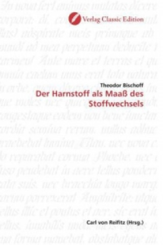 Kniha Der Harnstoff als Maaß des Stoffwechsels Theodor Bischoff