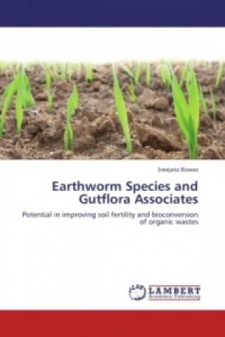 Книга Earthworm Species and Gutflora Associates Sreejata Biswas