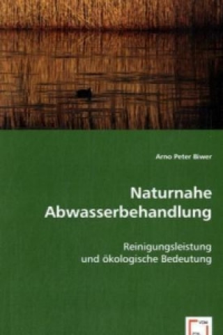 Book Naturnahe Abwasserbehandlung Arno P. Biwer