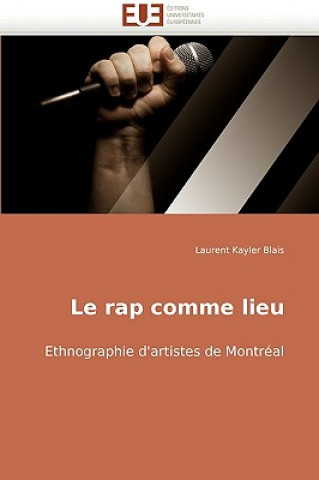 Buch Rap Comme Lieu Laurent Kayler Blais