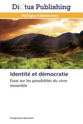 Buch Identite Et Democratie Philippe-David Blanchette