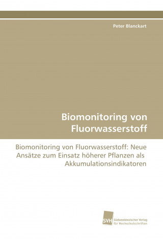 Buch Biomonitoring von Fluorwasserstoff Peter Blanckart