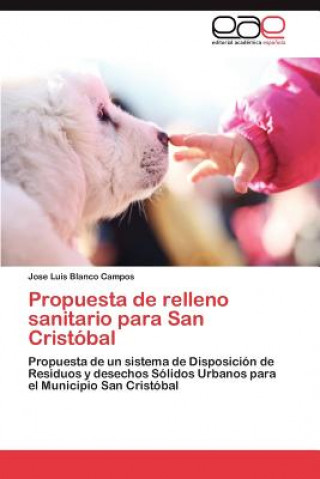 Livre Propuesta de relleno sanitario para San Cristobal Jose L. Blanco Campos