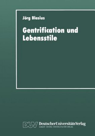 Knjiga Gentrification Und Lebensstile Jörg Blasius