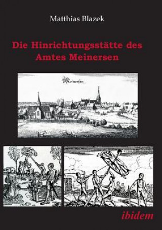 Livre Die Hinrichtungsstatte des Amtes Meinersen. Eine Quellensammlung Matthias Blazek