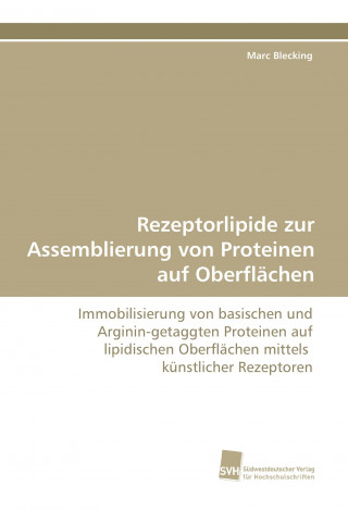 Kniha Rezeptorlipide zur Assemblierung von Proteinen auf Oberflächen Marc Blecking