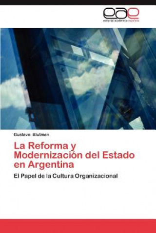 Kniha Reforma y Modernizacion del Estado En Argentina Gustavo Blutman