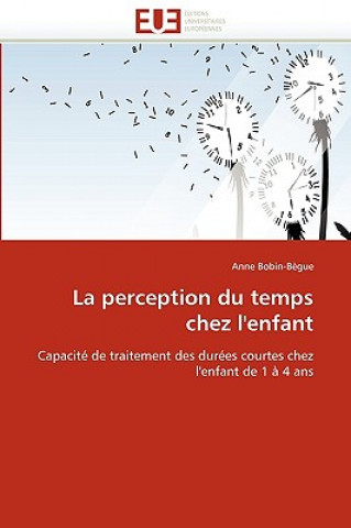 Kniha La Perception Du Temps Chez l''enfant Bobin-Begue-A