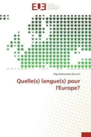 Książka Quelle(s) langue(s) pour l'Europe? Olga Bobrowska-Braccini