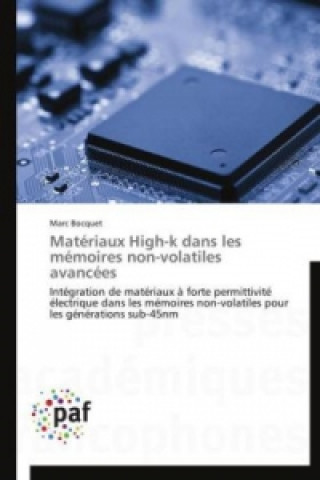 Carte Matériaux High-k dans les mémoires non-volatiles avancées Marc Bocquet