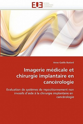 Buch Imagerie medicale et chirurgie implantaire en cancerologie Anne-Gaëlle Bodard