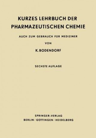 Książka Kurzes Lehrbuch Der Pharmazeutischen Chemie K. Bodendorf