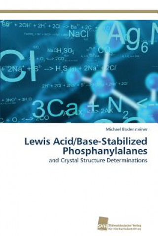 Książka Lewis Acid/Base-Stabilized Phosphanylalanes Michael Bodensteiner