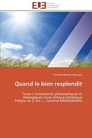 Könyv Quand Le Bien Resplendit Timothée Bodika Mansiyai