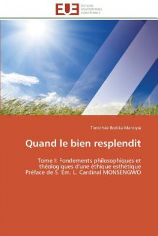 Book Quand Le Bien Resplendit Timothée Bodika Mansiyai