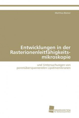 Könyv Entwicklungen in der Rasterionenleitfahigkeits-mikroskopie Matthias Böcker