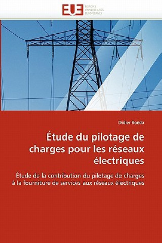 Knjiga Etude du pilotage de charges pour les reseaux electriques Didier Boëda