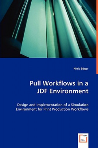 Könyv Pull Workflows in a JDF Environment Niels Böger