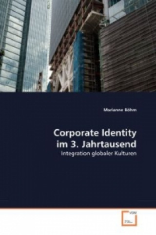 Книга Corporate Identity im 3. Jahrtausend Marianne Böhm