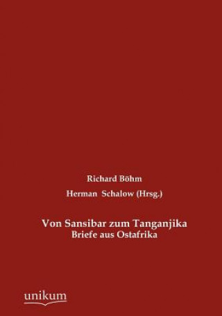 Carte Von Sansibar zum Tanganjika Richard Böhm