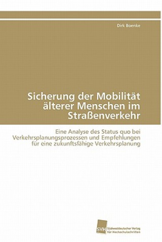 Buch Sicherung der Mobilitat alterer Menschen im Strassenverkehr Dirk Boenke