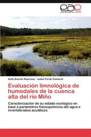 Kniha Evaluacion Limnologica de Humedales de La Cuenca Alta del Rio Mino Sofía Boente Represas